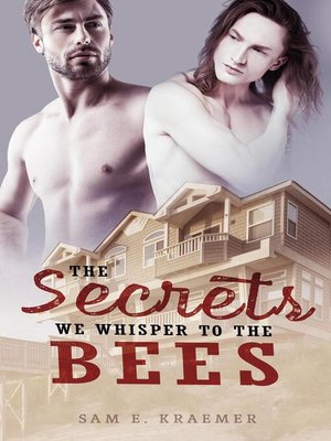 cover image of The Secrets We Whisper to the Bees